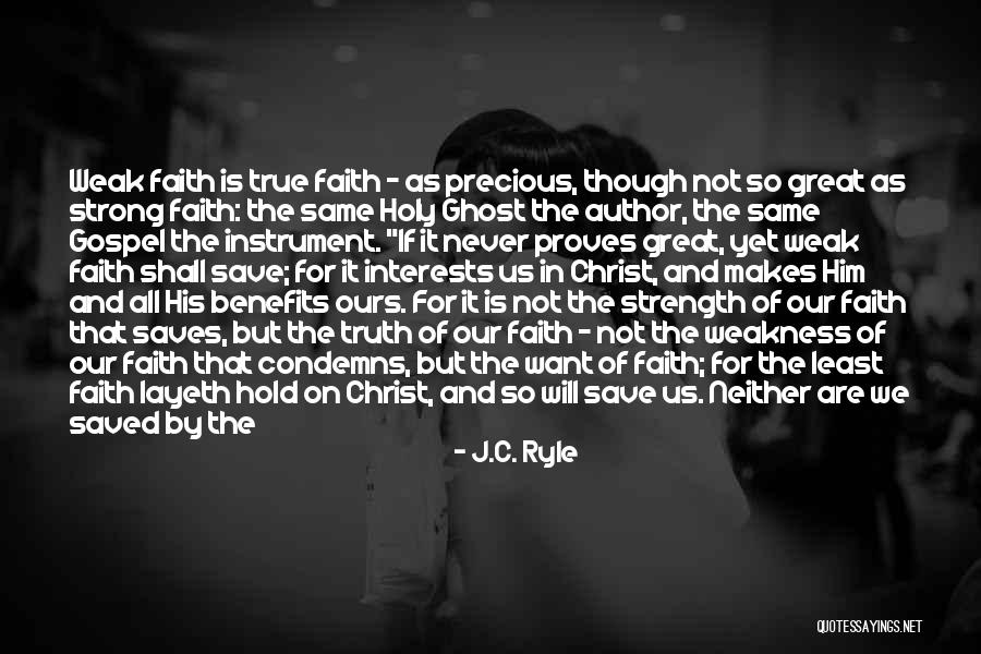 Strength Gospel Quotes By J.C. Ryle Strength Gospel Quotes By J.C. Ryle