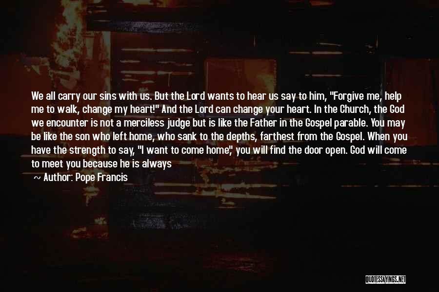 Strength Gospel Quotes By Pope Francis