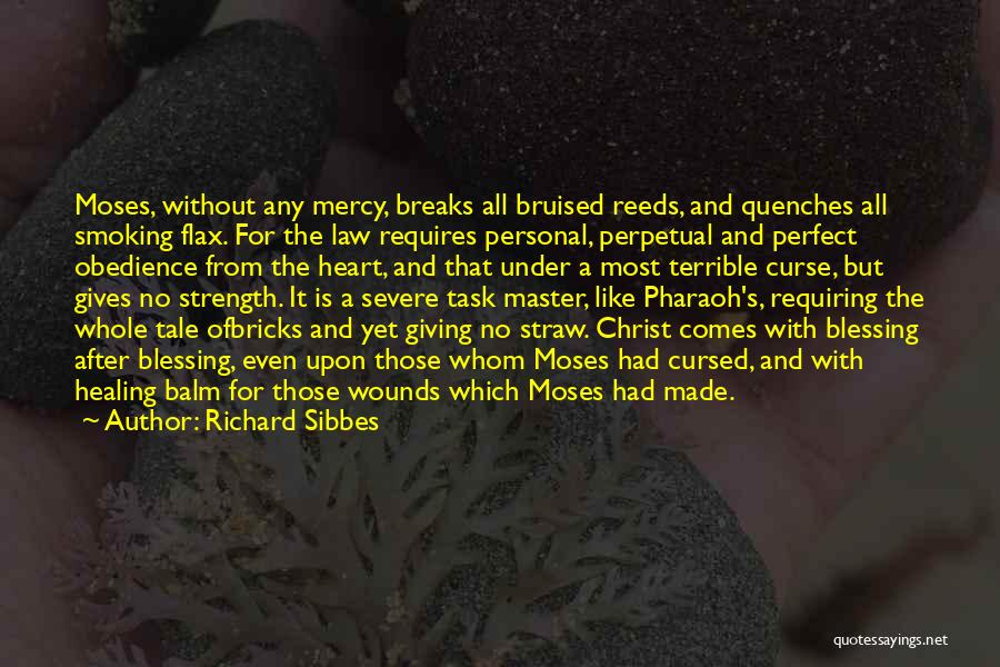 Strength Gospel Quotes By Richard Sibbes