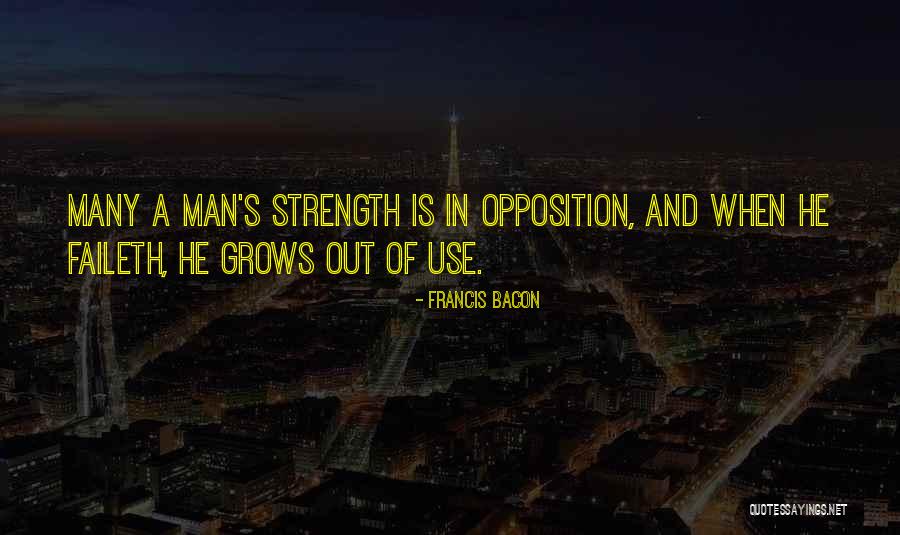Strength Grows Quotes By Francis Bacon Strength Grows Quotes By Francis Bacon