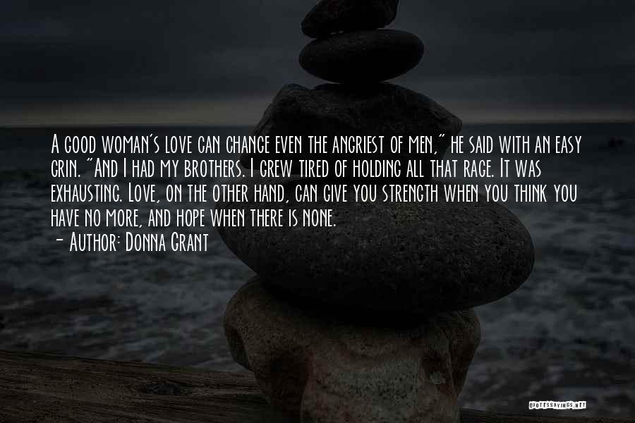 Strength Hope And Love Quotes By Donna Grant