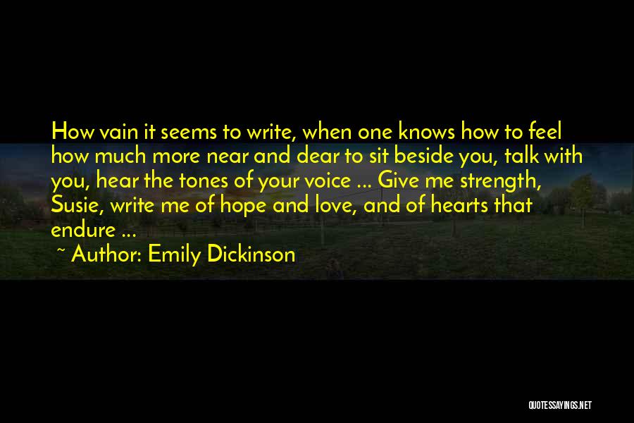 Strength Hope And Love Quotes By Emily Dickinson