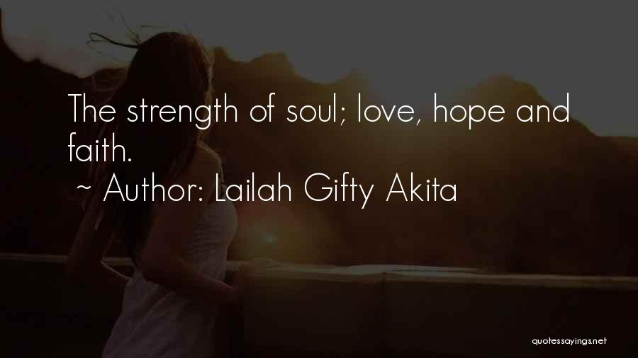 Strength Hope And Love Quotes By Lailah Gifty Akita