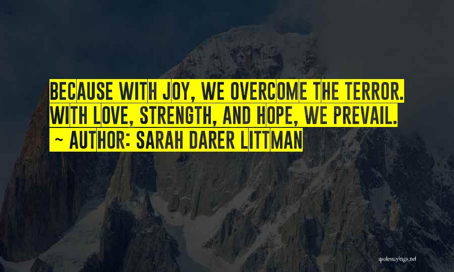 Strength Hope And Love Quotes By Sarah Darer Littman