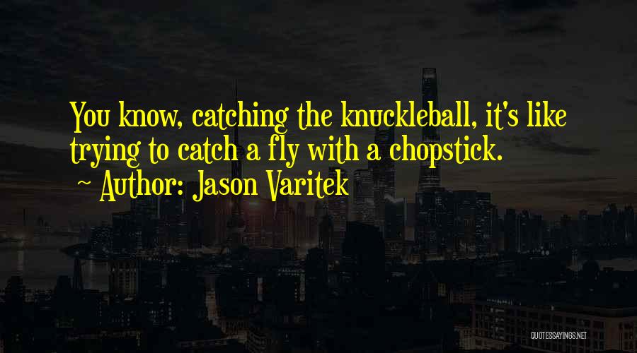 Strength Immunity Quotes By Jason Varitek