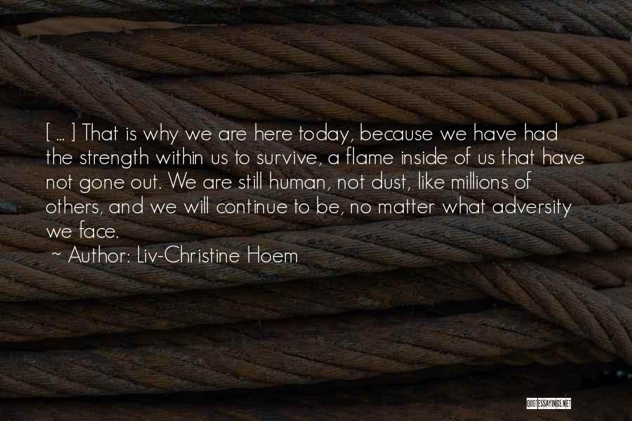 Strength In Face Of Adversity Quotes By Liv-Christine Hoem