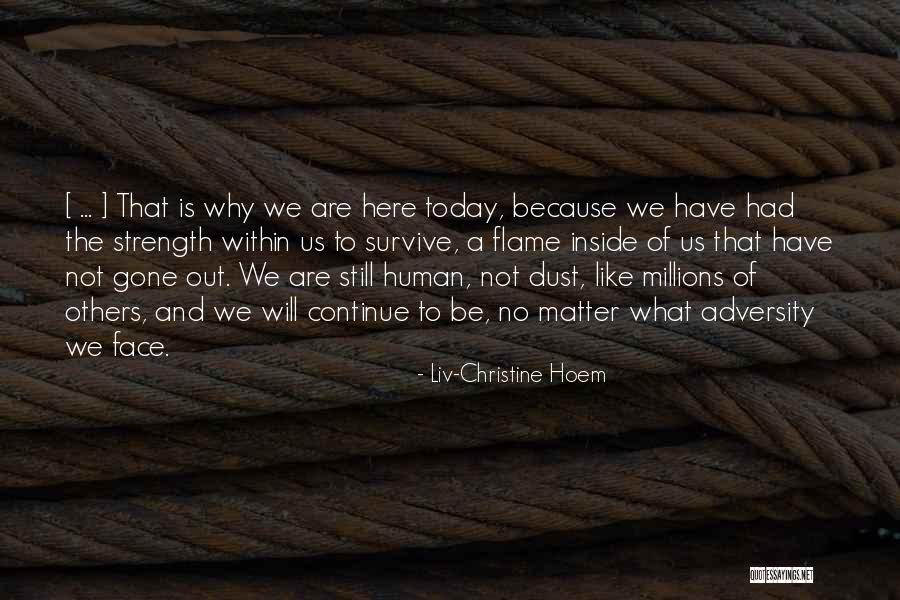 Strength In Face Of Adversity Quotes By Liv-Christine Hoem