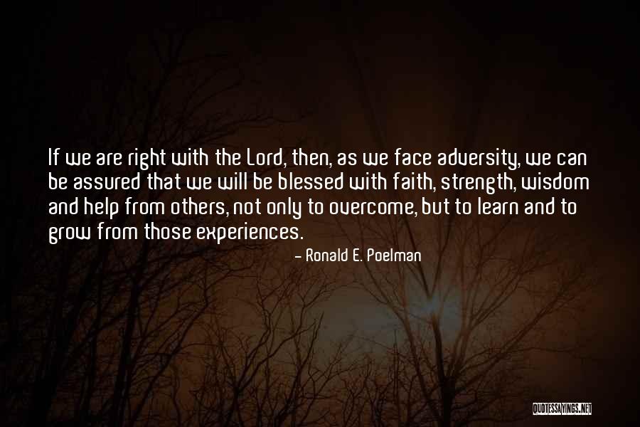 Strength In Face Of Adversity Quotes By Ronald E. Poelman