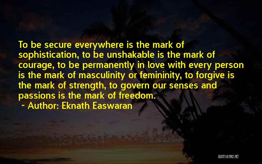 Strength In Femininity Quotes By Eknath Easwaran