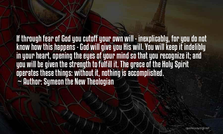 Strength In God Quotes By Symeon The New Theologian