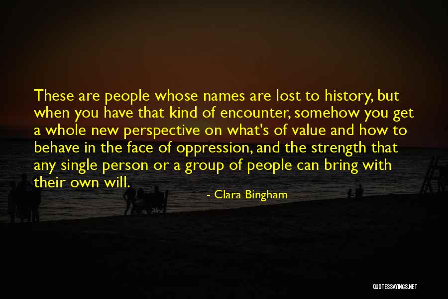 Strength In Group Quotes By Clara Bingham