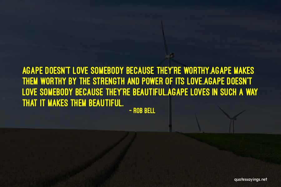 Strength In Love Quotes By Rob Bell