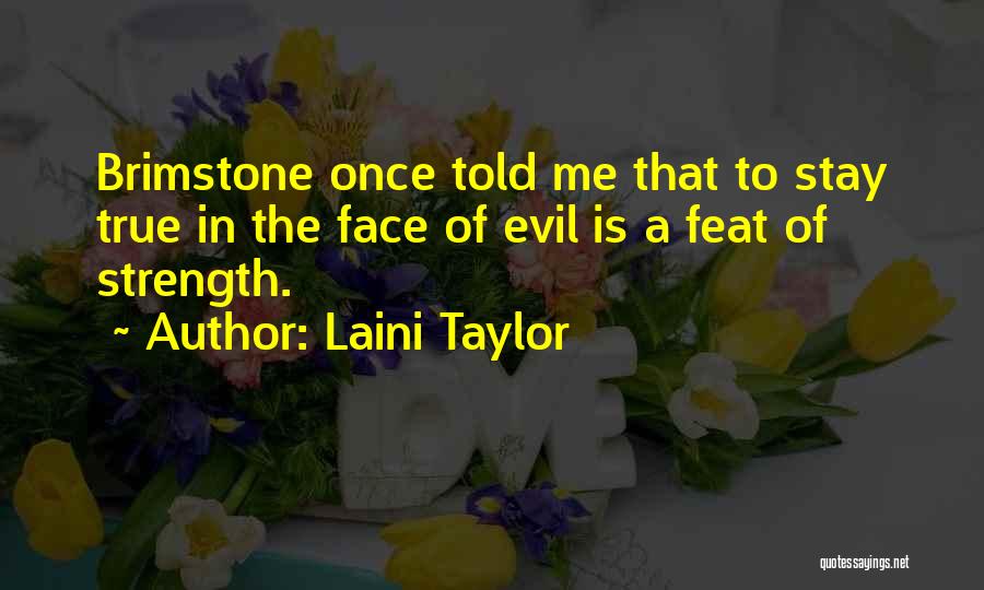 Strength In Me Quotes By Laini Taylor