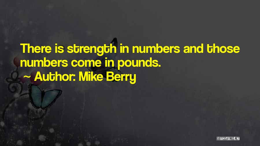 Strength In Numbers Quotes By Mike Berry