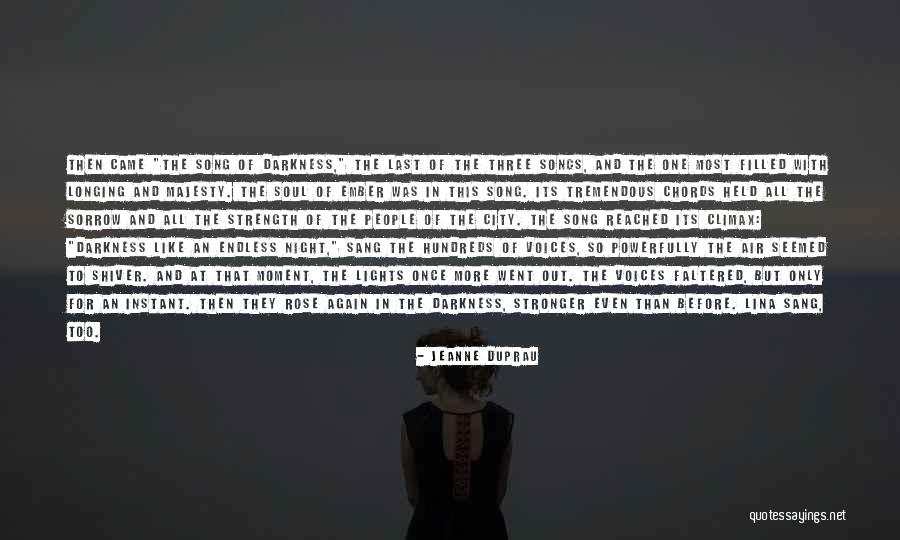 Strength In Sorrow Quotes By Jeanne DuPrau Strength In Sorrow Quotes By Jeanne DuPrau