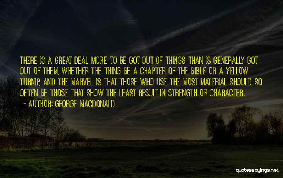 Strength In The Bible Quotes By George MacDonald