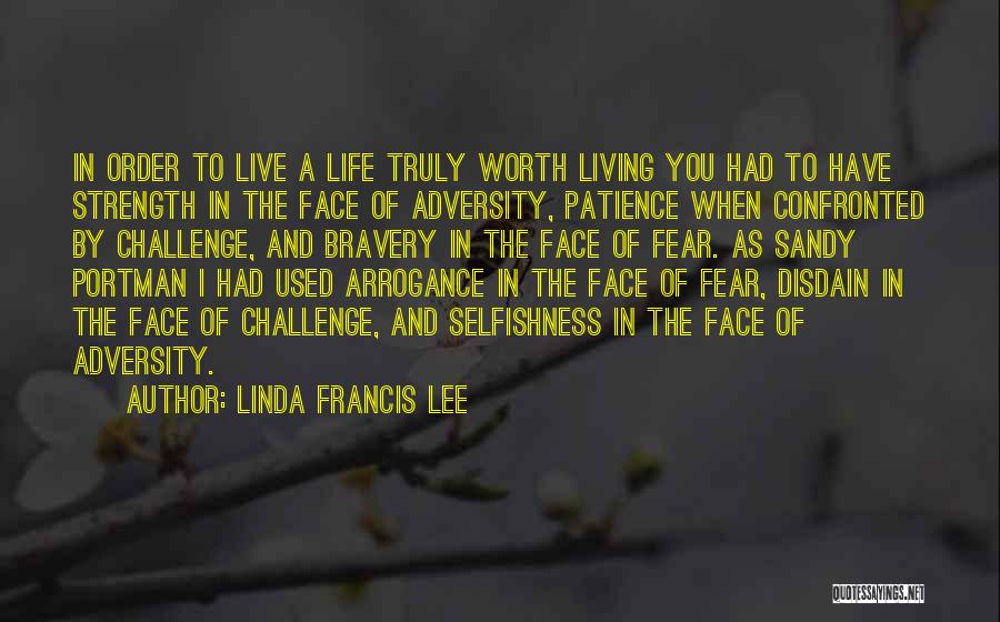 Strength In The Face Of Adversity Quotes By Linda Francis Lee