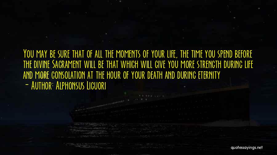 Strength In Time Of Death Quotes By Alphonsus Liguori