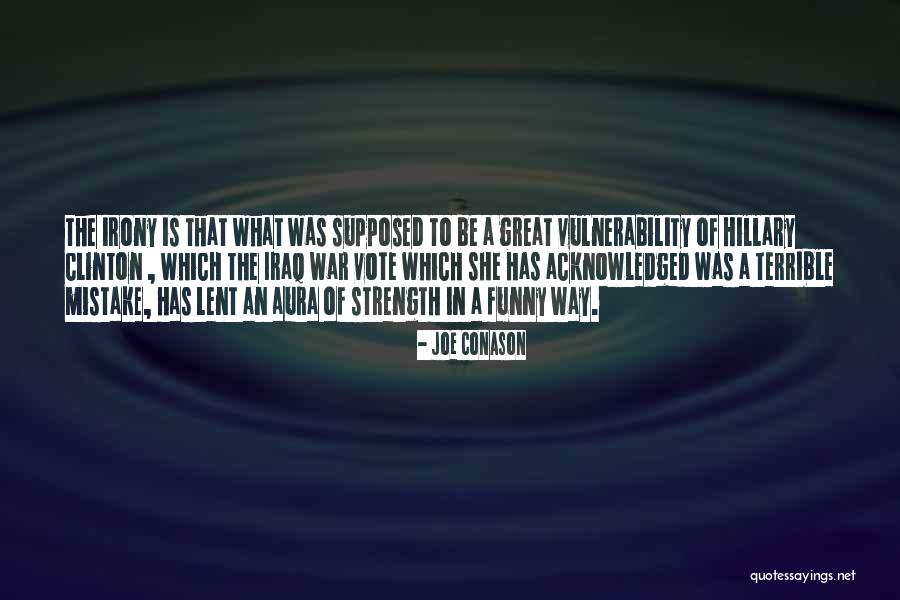 Strength In Vulnerability Quotes By Joe Conason Strength In Vulnerability Quotes By Joe Conason