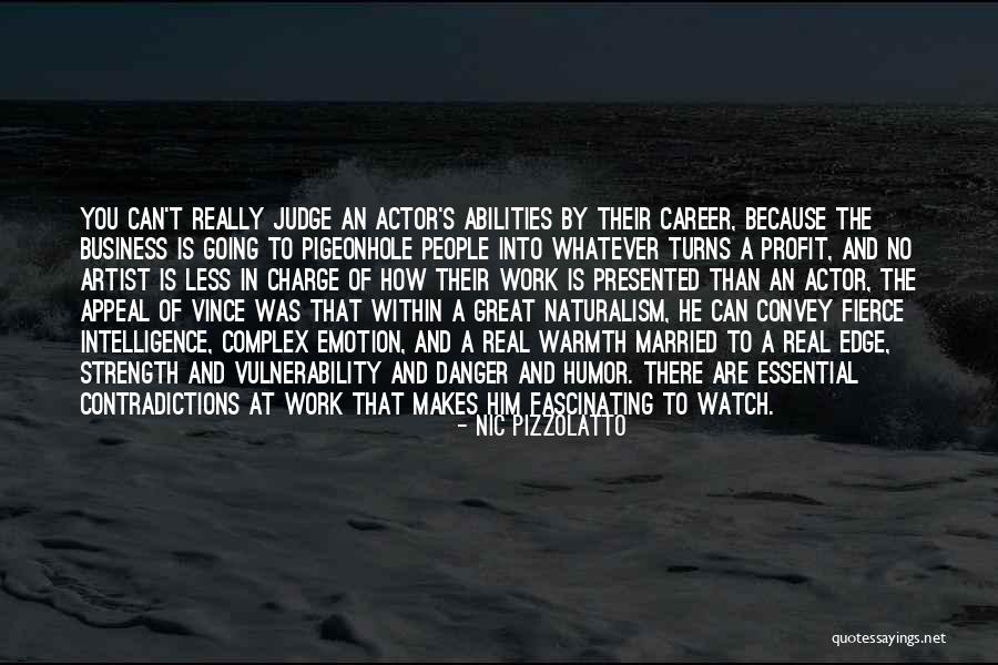 Strength In Vulnerability Quotes By Nic Pizzolatto Strength In Vulnerability Quotes By Nic Pizzolatto