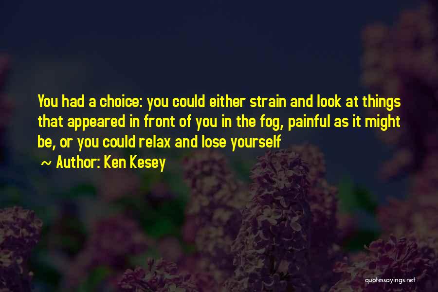 Strength Life Quotes By Ken Kesey Strength Life Quotes By Ken Kesey