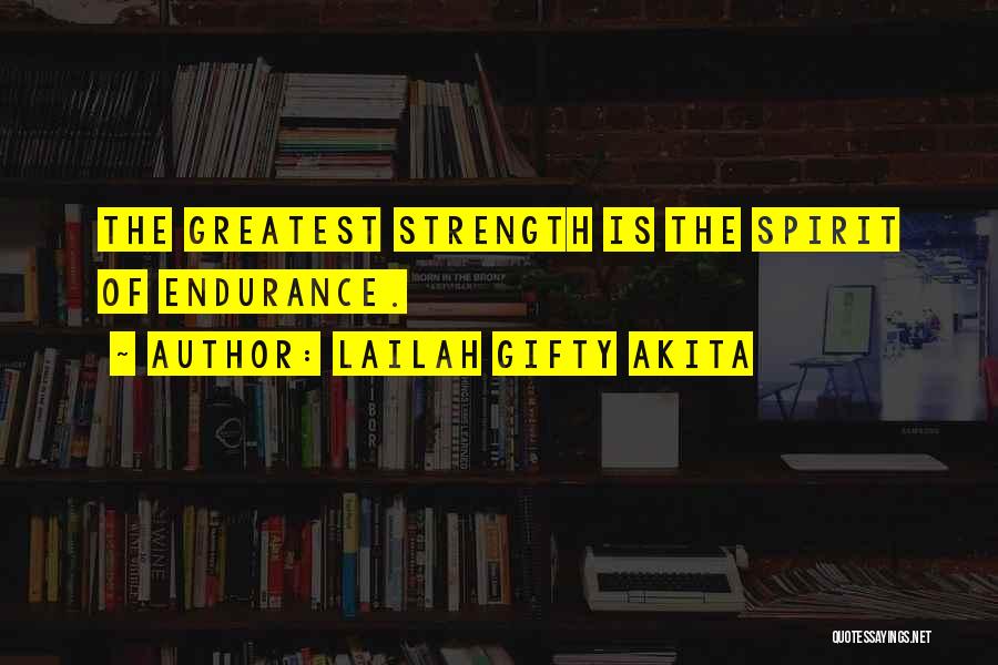 Strength Life Quotes By Lailah Gifty Akita