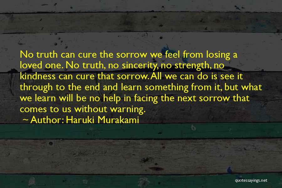 Strength Losing A Loved One Quotes By Haruki Murakami