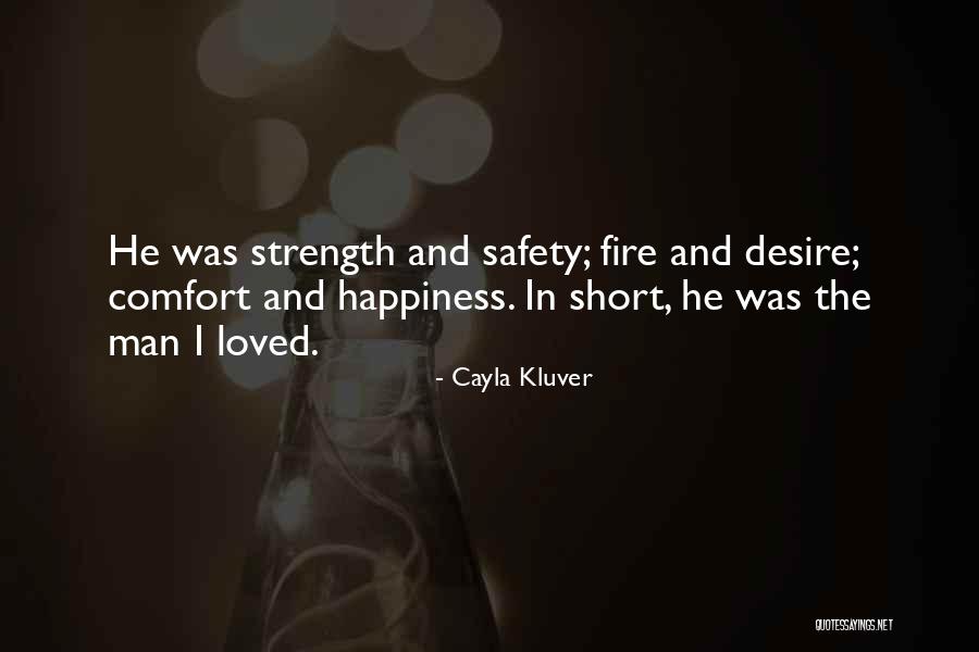 Strength Love And Happiness Quotes By Cayla Kluver