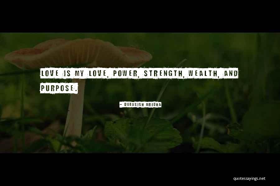 Strength Love And Hope Quotes By Debasish Mridha