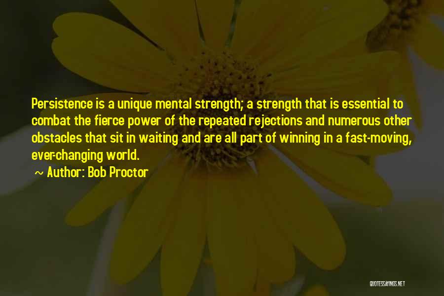 Strength Mental Quotes By Bob Proctor