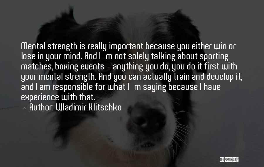 Strength Mental Quotes By Wladimir Klitschko