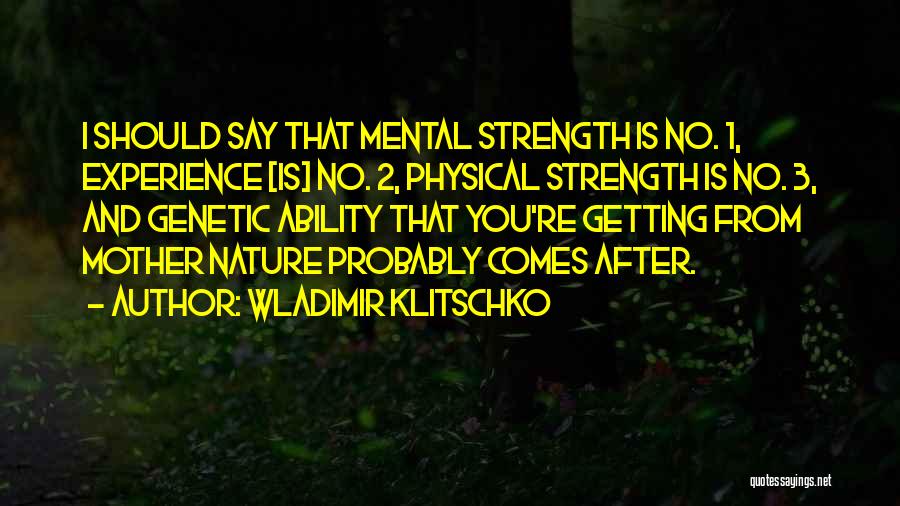 Strength Mental Quotes By Wladimir Klitschko