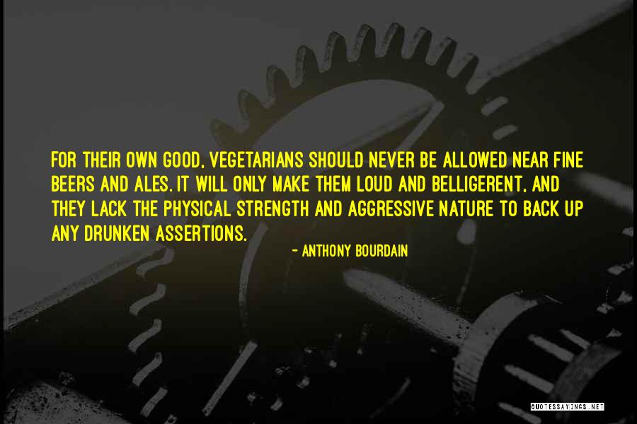 Strength Nature Quotes By Anthony Bourdain Strength Nature Quotes By Anthony Bourdain
