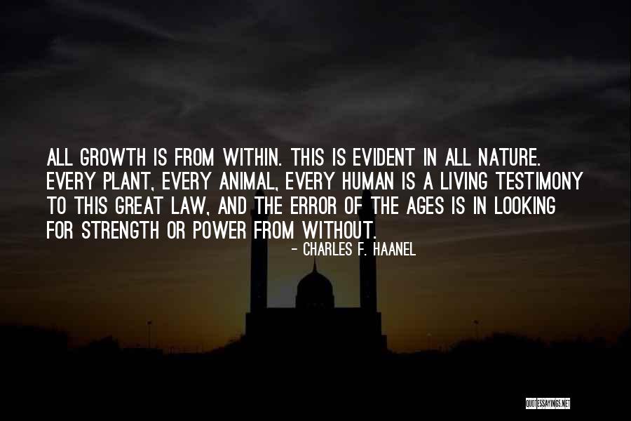 Strength Nature Quotes By Charles F. Haanel Strength Nature Quotes By Charles F. Haanel