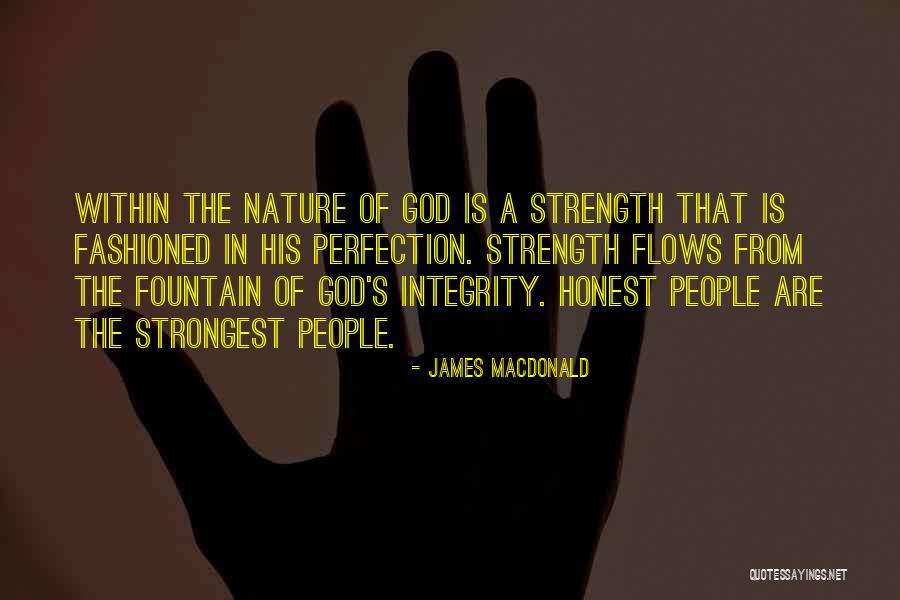 Strength Nature Quotes By James MacDonald Strength Nature Quotes By James MacDonald