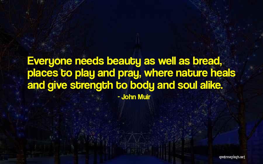 Strength Nature Quotes By John Muir Strength Nature Quotes By John Muir