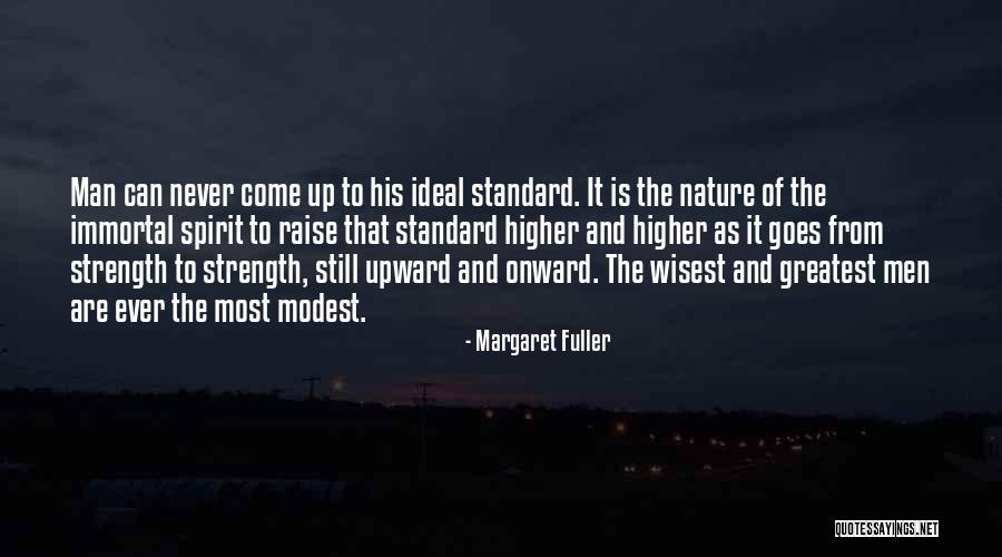 Strength Nature Quotes By Margaret Fuller Strength Nature Quotes By Margaret Fuller