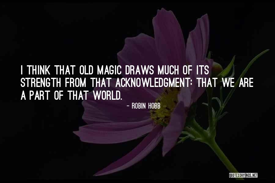Strength Nature Quotes By Robin Hobb Strength Nature Quotes By Robin Hobb