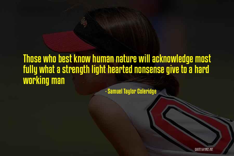 Strength Nature Quotes By Samuel Taylor Coleridge Strength Nature Quotes By Samuel Taylor Coleridge