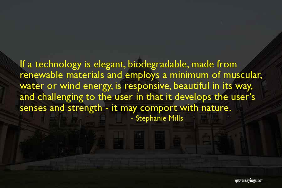 Strength Nature Quotes By Stephanie Mills Strength Nature Quotes By Stephanie Mills