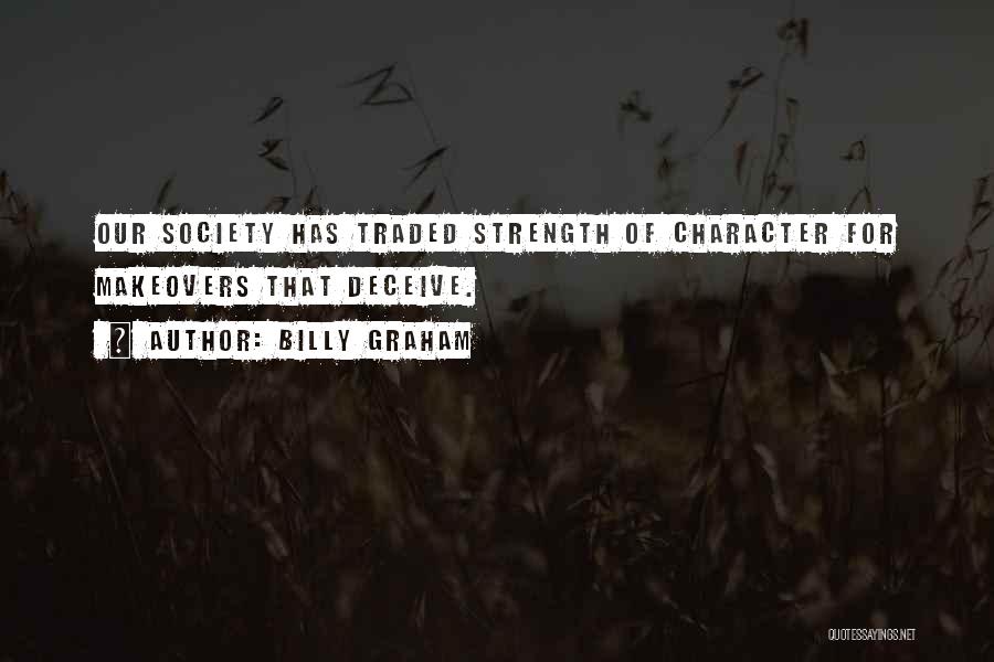 Strength Of Character Quotes By Billy Graham