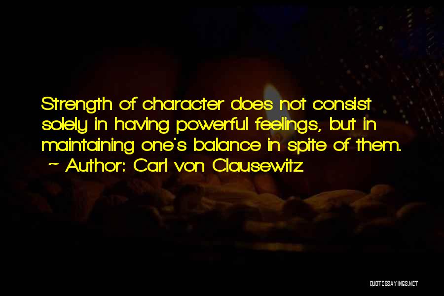 Strength Of Character Quotes By Carl Von Clausewitz