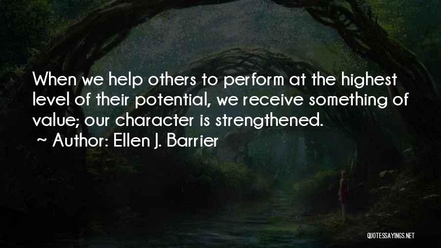 Strength Of Character Quotes By Ellen J. Barrier