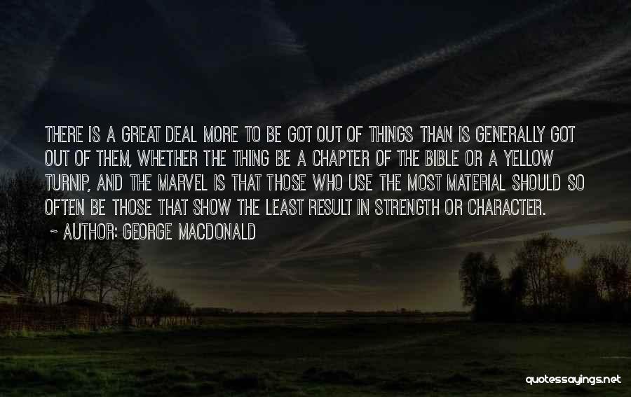 Strength Of Character Quotes By George MacDonald