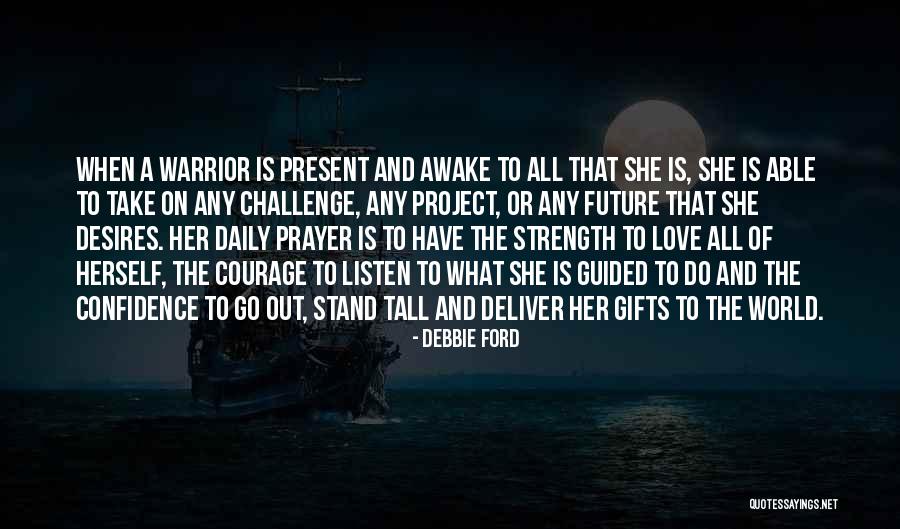 Strength Of Love Quotes By Debbie Ford