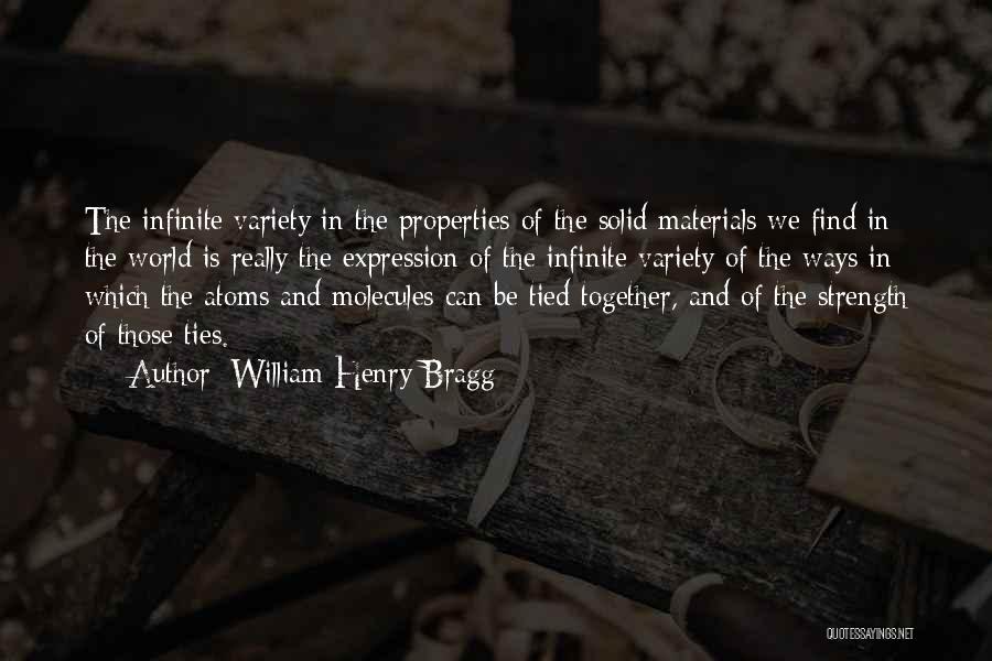 Strength Of Materials Quotes By William Henry Bragg