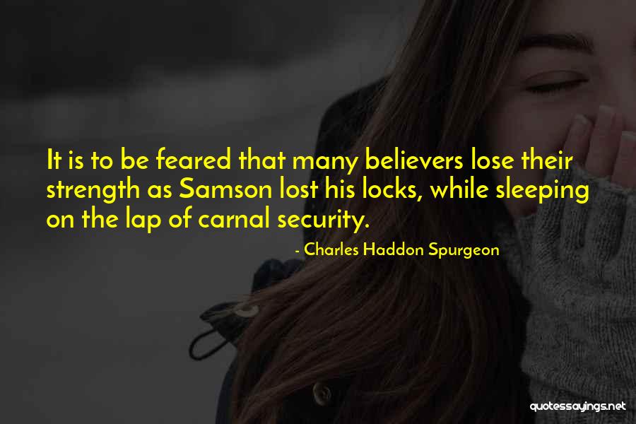 Strength Of Samson Quotes By Charles Haddon Spurgeon