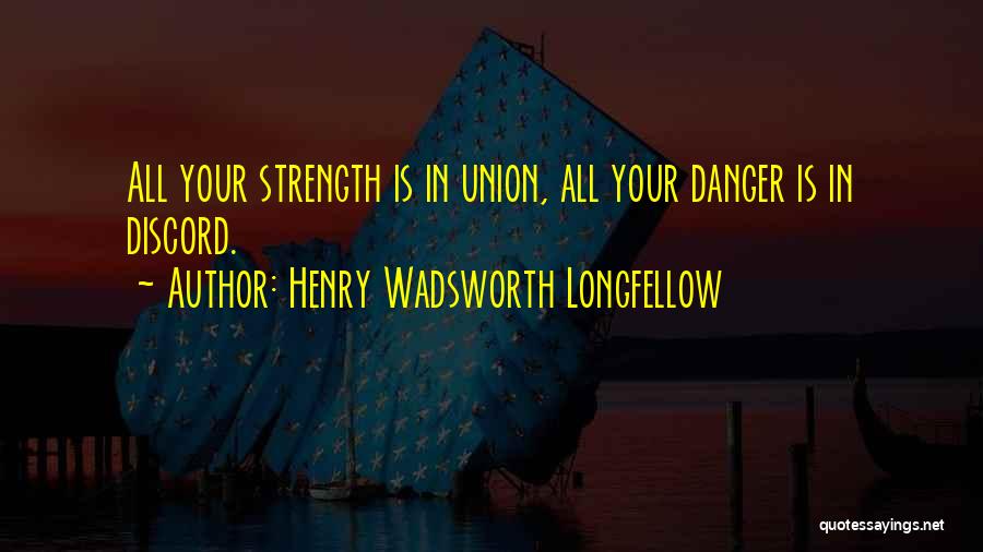 Strength Of Teamwork Quotes By Henry Wadsworth Longfellow