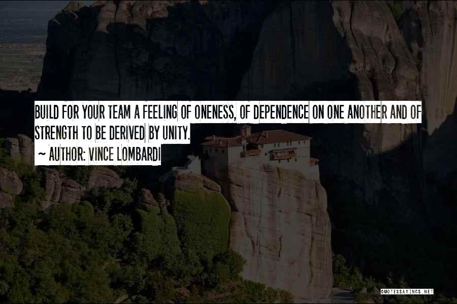 Strength Of Teamwork Quotes By Vince Lombardi