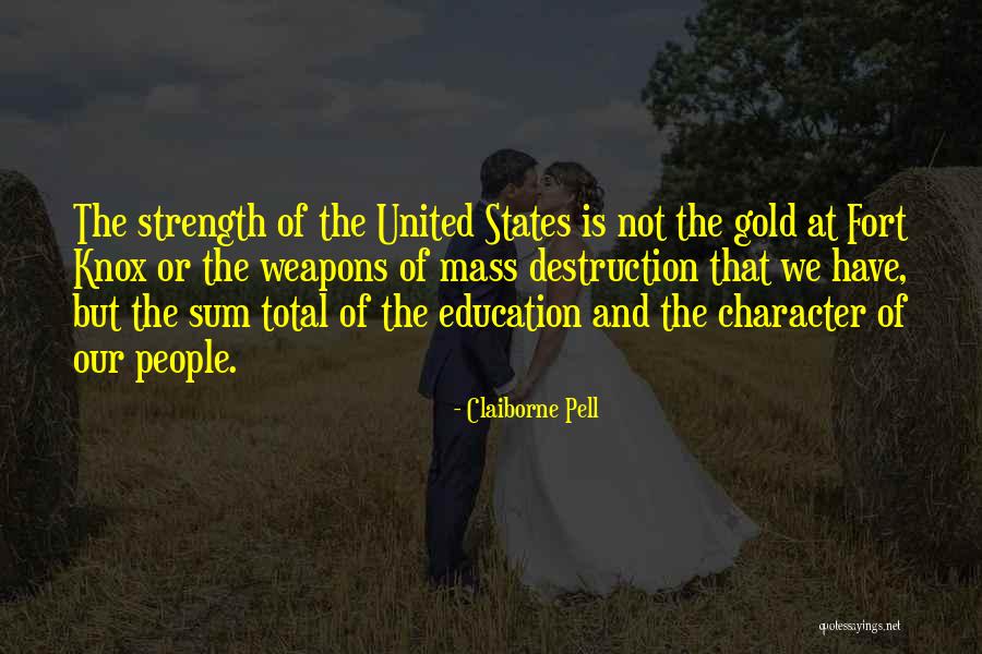Strength Of The United States Quotes By Claiborne Pell Strength Of The United States Quotes By Claiborne Pell
